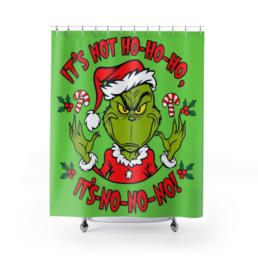 Grinch 'It’s Not Ho-Ho-Ho, It’s No-No-No' Christmas Shower Curtain
